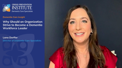 Why Should an Organization Strive to Become a Dementia Workforce Leader